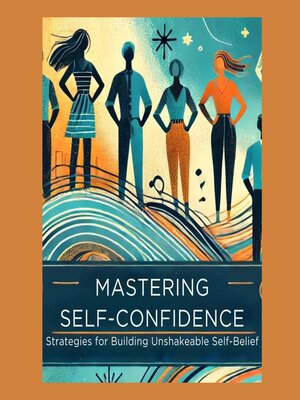 cover image of Mastering Self-Confidence